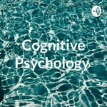 Logo of the podcast Cognitive Psychology Podcast Cognitive Psychology