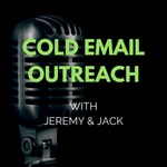 Podcast Cold Email Outreach with Jeremy & Jack