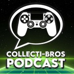 Logo of the podcast Collecti-Bros Podcast Podcast Collecti-Bros Podcast