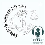 Logo of the podcast Collectif de Solidarité Infirmière Podcast Collectif de Solidarité Infirmière