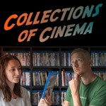 Collections of Cinema Podcast Collections of Cinema
