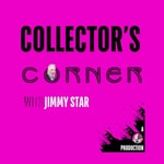 Logo of the podcast Collector's Corner with Jimmy Star Podcast Collector's Corner with Jimmy Star