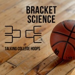 Logo of the podcast College Basketball Bracket Science Podcast College Basketball Bracket Science