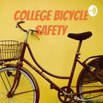 Podcast College Bicycle Safety 