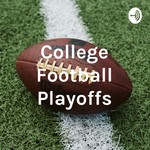 Logo of the podcast College Football Playoffs Podcast College Football Playoffs