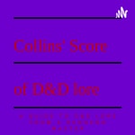 Logo of the podcast Collins’ Score of D&D Lore Podcast Collins’ Score of D&D Lore