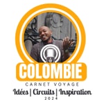 Podcast Colombie carnet voyage. Idées | Circuits | Inspiration