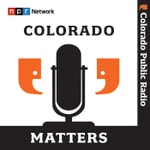 Logo of the podcast Colorado Matters Logo of the podcast Colorado Matters