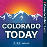 Logo of the podcast Colorado Today Logo of the podcast Colorado Today