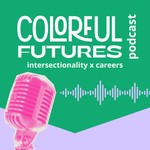 Colorful Futures Podcast Podcast Colorful Futures Podcast