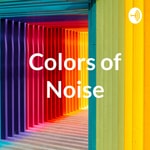 Logo of the podcast Colors of Noise Podcast Colors of Noise