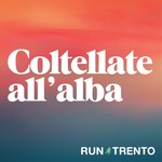 Coltellate all'Alba Podcast Coltellate all'Alba