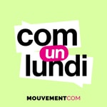 Podcast com un lundi by MouvementCom