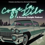 Come in 81 Kilo: A Forever Knight Podcast Come in 81 Kilo: A Forever Knight Podcast