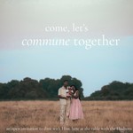 Logo of the podcast Come, Let's Commune Together Podcast Come, Let's Commune Together