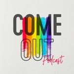 Logo of the podcast Come Out Podcast Podcast Come Out Podcast
