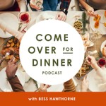 Logo of the podcast Come Over for Dinner! Podcast Come Over for Dinner!