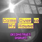 Logo of the podcast Come Over to My House Podcast Come Over to My House