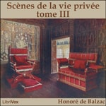 Logo of the podcast Comédie Humaine: 03 - Scènes de la vie privée tome 3 (19-11-42), La by Honoré de Balzac (1799 - 1850) Podcast Comédie Humaine: 03 - Scènes de la vie privée tome 3 (19-11-42), La by Honoré de Balzac (1799 - 1850)