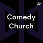 Podcast Comedy Church