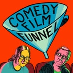 Logo of the podcast Comedy Film Funnel Logo of the podcast Comedy Film Funnel