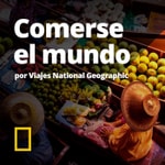 Logo of the podcast Comerse el mundo (por Viajes National Geographic) Podcast Comerse el mundo (por Viajes National Geographic)