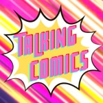 Logo of the podcast Comic Book Podcast | Talking Comics Logo of the podcast Comic Book Podcast | Talking Comics