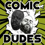 Comic Dudes Podcast Podcast Comic Dudes Podcast