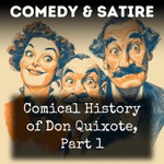 Logo of the podcast Comical History of Don Quixote, Part 1 Podcast Comical History of Don Quixote, Part 1