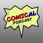 Logo of the podcast Comical Podcast - A Comedy Show all about Comic Books! Podcast Comical Podcast - A Comedy Show all about Comic Books!
