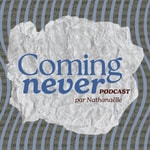 Logo of the podcast Coming never Podcast Coming never