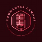 Logo of the podcast Commander Damage Podcast Commander Damage