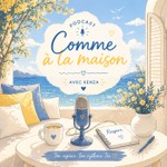 Logo of the podcast Comme à la maison Podcast Comme à la maison