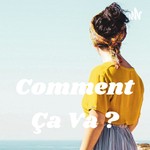 Logo of the podcast Comment Ça Va ? Podcast Comment Ça Va ?