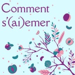 Logo of the podcast Comment s'aiemer Podcast Comment s'aiemer