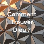 Logo of the podcast Comment Trouver Dieu ? Podcast Comment Trouver Dieu ?