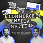 Logo of the podcast Commerce Media Matters Podcast Commerce Media Matters