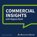Logo of the podcast Commercial Insights with Regions Bank Podcast Commercial Insights with Regions Bank