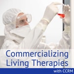 Logo of the podcast Commercializing Living Therapies with CCRM Podcast Commercializing Living Therapies with CCRM