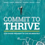 Logo of the podcast Commit to Thrive: Living Deliberately Podcast Commit to Thrive: Living Deliberately