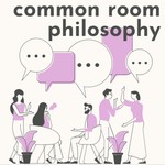 Logo of the podcast Common Room Philosophy Podcast Common Room Philosophy