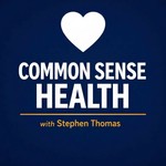 Common Sense Health Podcast Common Sense Health