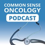 Logo of the podcast Common Sense Oncology Podcast Podcast Common Sense Oncology Podcast