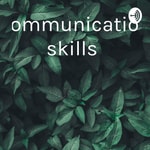 Logo of the podcast Communication skills Podcast Communication skills