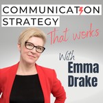 Communication Strategy That Works Podcast Communication Strategy That Works