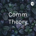 Logo of the podcast Communication Theory Podcast Communication Theory