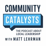 Community Catalysts Podcast Community Catalysts