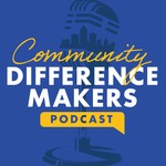 Podcast Community Difference Makers