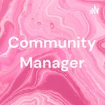 Logo of the podcast Community Manager Podcast Community Manager