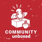 Logo of the podcast Community Unboxed Podcast Community Unboxed